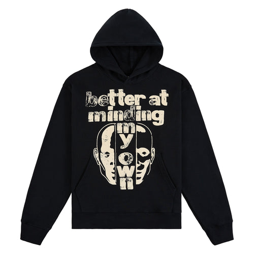 Better At Minding My Own Hoodie
